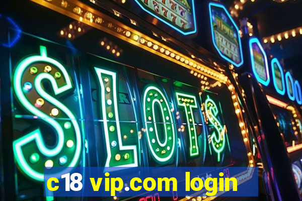 c18 vip.com login